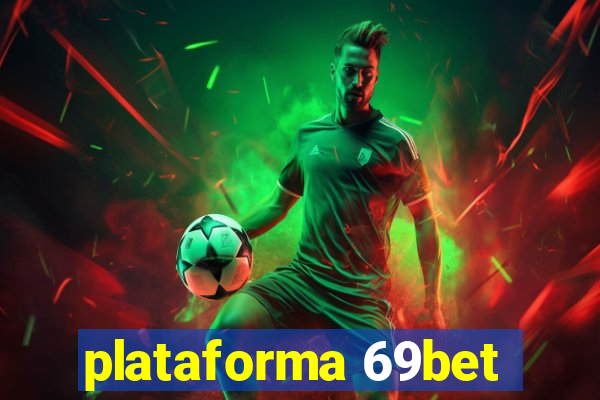 plataforma 69bet